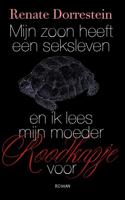 Mijn zoon heeft een seksleven en ik lees mijn moeder Roodkapje voor - Renate Dorrestein - eBook (9789490647285) - thumbnail