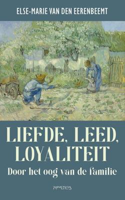Liefde, leed, loyaliteit - Else-Marie van den Eerenbeemt - ebook