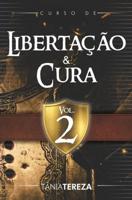 Curso de Libertação e Cura - Vol. 2 - Tânia Tereza Medeiros de Carvalho - ebook - thumbnail