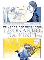 De gekke machines van Leonardo Da Vinci - Nathalie Lescaille-Moulènes - Hardcover (9789044838237) - thumbnail