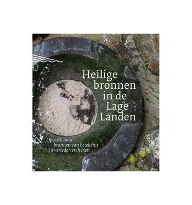 Heilige bronnen in de lage landen (Paperback)