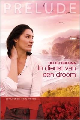 In dienst van een droom - Helen Brenna - ebook