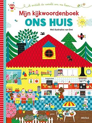 Deltas Mijn kijkwoordenboek - ons huis Deltas Mijn kijkwoordenboek - ons huis