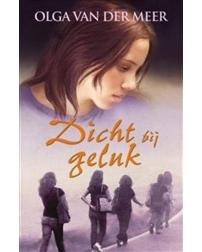 Dicht bij geluk - Olga van der Meer - ebook