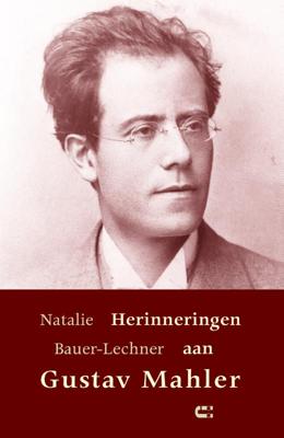 Herinneringen aan Gustav Mahler - Natalie Bauer-Lechner - Paperback (9789086841684)