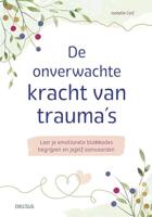 De onverwachte kracht van trauma's (Paperback) - thumbnail