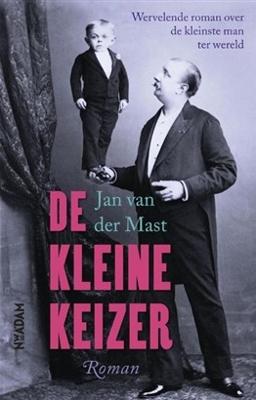 De kleine keizer - Jan van der Mast - ebook