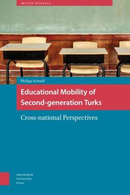 Educational mobility of second-generation Turks - Phillipp Schnell - eBook (9789048523184) Educational mobility of second-generation Turks - Phillipp Schnell - eBook (9789048523184)