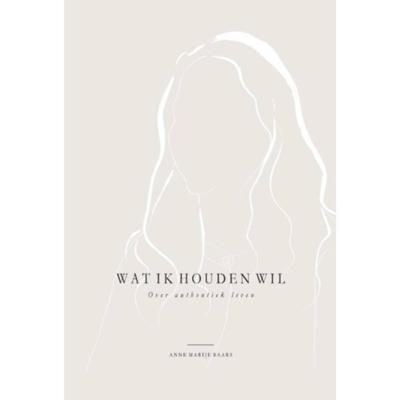 Wat ik houden wil (Hardback) Wat ik houden wil (Hardback)
