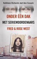 Onder een dak met seriemoordenaars Fred & Rose West - Kathleen Richards, Ann Cusack - ebook - thumbnail