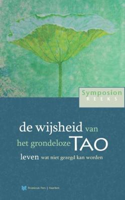 de wijsheid van het grondeloze Tao - Peter Huijs - eBook (9789067326568)