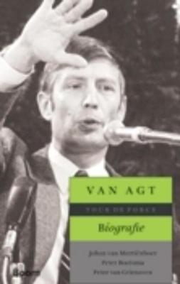 Van Agt. Biografie - Johan van Merrienboer, Peter Bootsma, Peter van Griensven - ebook