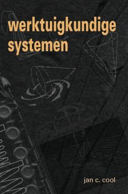 Werktuigkundige systemen - J.C. Cool - eBook (9789071301889) Werktuigkundige systemen - J.C. Cool - eBook (9789071301889)