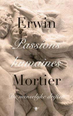 Passions humaines - Erwin Mortier - Hardcover (9789023490395) Passions humaines - Erwin Mortier - Hardcover (9789023490395)