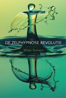 De zelfhypnose revolutie - Milan Somers - ebook - thumbnail