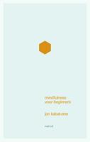 Mindfulness voor beginners - Jon Kabat-Zinn - ebook - thumbnail