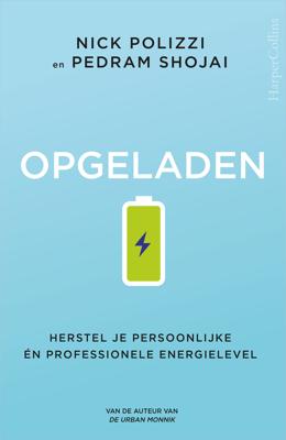 Opgeladen - Nick Polizzi, Pedram Shojai - ebook
