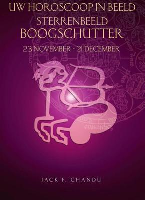 Uw horoscoop in beeld - Sterrenbeeld boogschutter - Jack Chandu - ebook