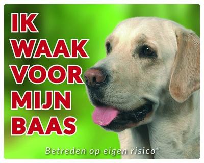 Labrador Retriever Waakbord - Ik waak voor blond Labrador Retriever Waakbord - Ik waak voor blond