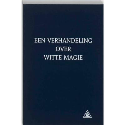 Een verhandeling over witte magie (Paperback)