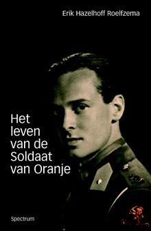 Het leven van de Soldaat van Oranje - Erik Hazelhoff Roelfzema - ebook