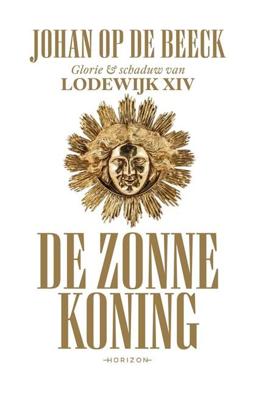 De Zonnekoning - Johan Op de Beeck - ebook De Zonnekoning - Johan Op de Beeck - ebook