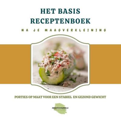Het basisreceptenboek na je maagverkleining (Hardback)