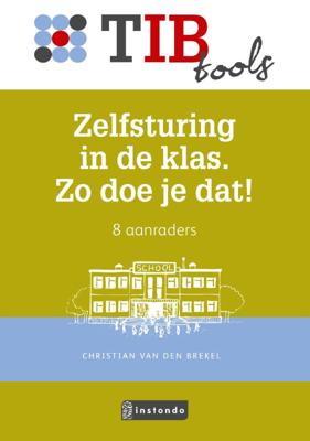 Zelfsturing in de klas. Zo doe je dat! (Paperback) Zelfsturing in de klas. Zo doe je dat! (Paperback)