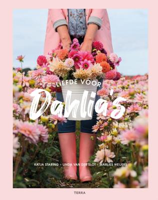 Liefde voor dahlia's - Katja Staring, Linda van der Slot, Marlies Weijers - Hardcover (9789089897947)