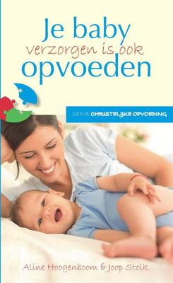 Baby verzorgen is ook opvoeden - Aline Hoogenboom, Joop Stolk - eBook (9789462783683)