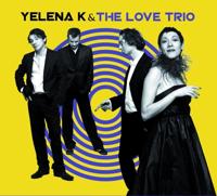 Yelena K. & The Love Trio - CD (0608917108521) - thumbnail