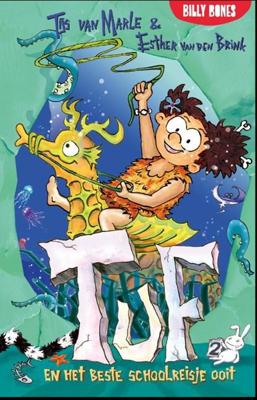 Tuf en het beste schoolreisje ooit (Hardback)