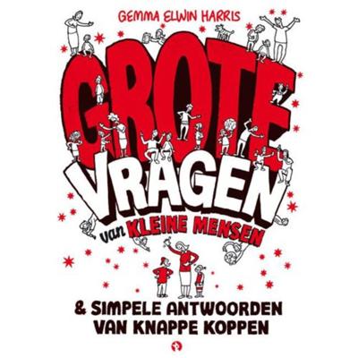Grote vragen van kleine mensen - Gemma Elwin Harris - Paperback (9789047621447)