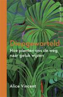 Diepgeworteld - Alice Vincent - ebook - thumbnail