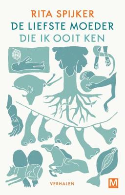 De Liefste Moeder Die Ik Ooit Ken - Rita Spijker - eBook (9789460689932)