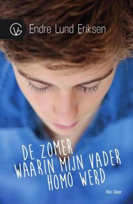 De zomer waarin mijn vader homo werd - Endre Lund Eriksen - ebook