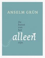 De kunst van het alleen zijn - Anselm Grün - ebook - thumbnail