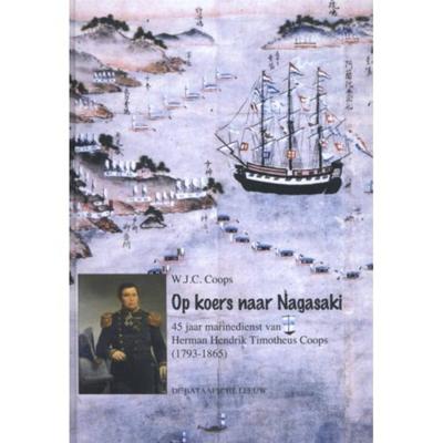Op koers naar Nagasaki - W.J.C. Coops - Hardcover (9789067076722)