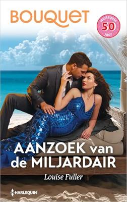 Aanzoek van de miljardair - Louise Fuller - ebook