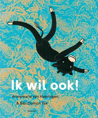 Ik wil ook! - Annemarie van Haeringen, Bibi Dumon Tak - eBook (9789045115900)