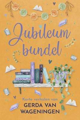 Jubileumbundel - Gerda van Wageningen - ebook