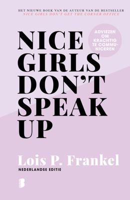 Nice girls don't speak up - Lois P. Frankel - eBook (9789402316186)