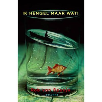 Ik hengel maar wat (Paperback)