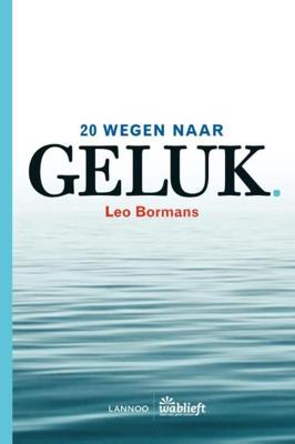 20 wegen naar geluk - Leo Bormans - ebook
