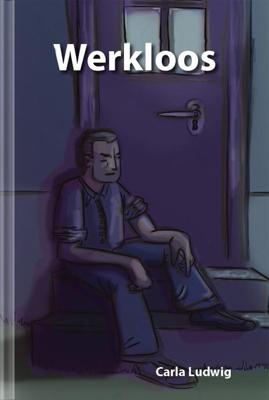 Slingereeks Werkloos - Carla Ludwig - Hardcover (9789491337451)