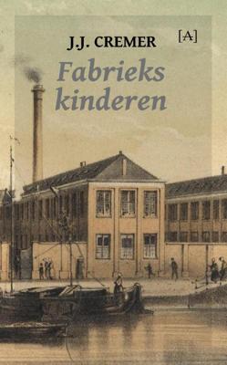 Fabriekskinderen - J.J. Cremer - Paperback (9789491618598) Fabriekskinderen - J.J. Cremer - Paperback (9789491618598)