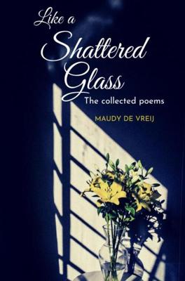 Like a Shattered Glass - Maudy De Vreij - ebook Like a Shattered Glass - Maudy De Vreij - ebook