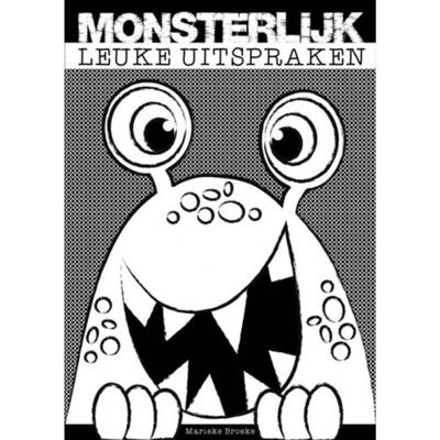 Marieke  Broeke Monsterlijk Leuke Uitspraken