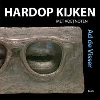 Hardop kijken met voetnoten - Ad de Visser - Paperback (9789024422203) - thumbnail