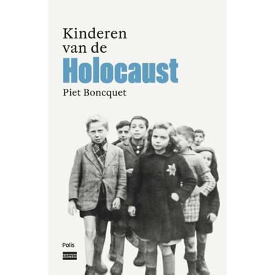Kinderen van de Holocaust - Piet Boncquet - Paperback (9789463104784) Kinderen van de Holocaust - Piet Boncquet - Paperback (9789463104784)